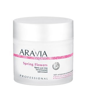 Aravia Organic Крем для тела питательный цветочный Spring Flowers 300мл